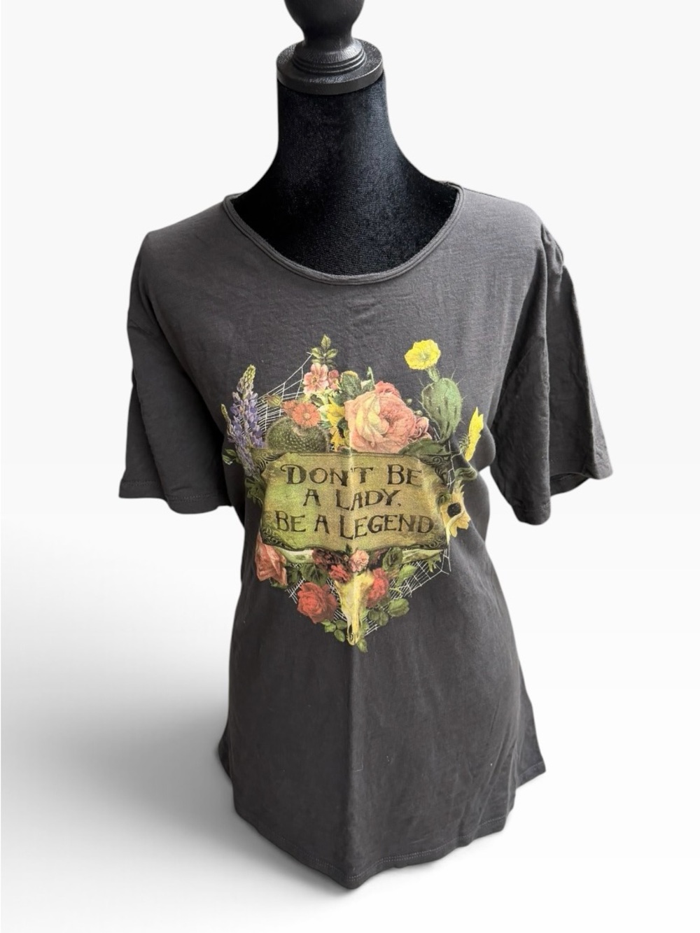 Junk Gypsy Charcoal Graphic Tee with Floral "Don't Be A Lady, Be A Legend”